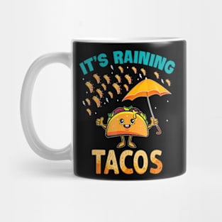 It Is Raining Tacos Funny Taco Kids Girls Boys Mug